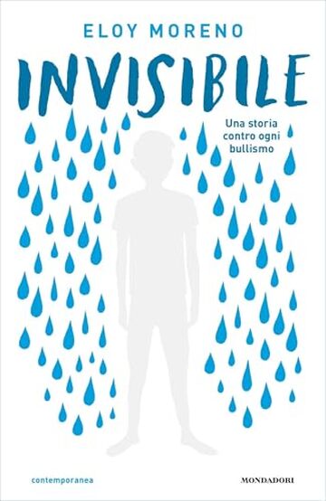 Invisibile. Una storia contro ogni bullismo