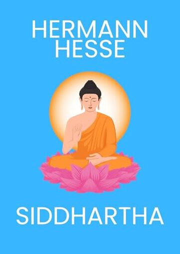 Siddhartha: Ediz. Integrale con Illustrazioni(Classici)