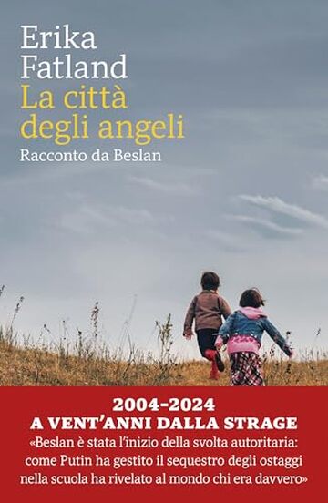 La città degli angeli: Racconto da Beslan