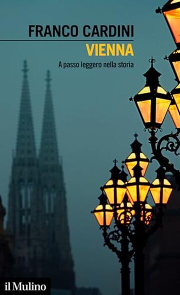 Vienna: A passo leggero nella storia (Intersezioni)