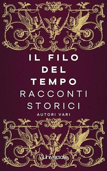 Il filo del tempo: Racconti storici