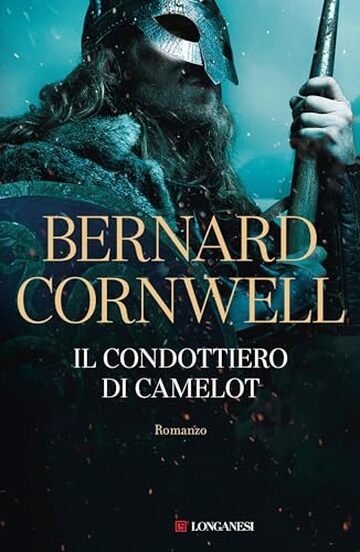 Il condottiero di Camelot (La Saga di Excalibur)