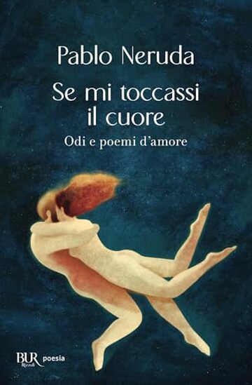 SE MI TOCCASSI IL CUORE: Odi e poemi d'amore