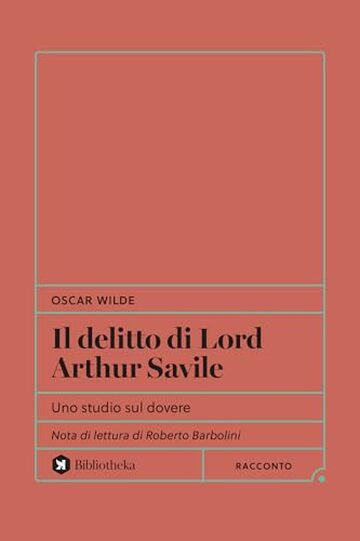 Il Delitto di Lord Arthur Savile: Uno studio sul dovere