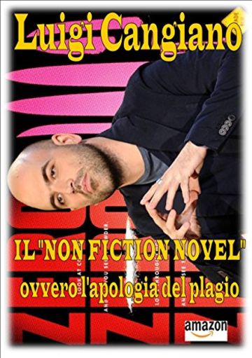 Il "non fiction novel" ovvero l'apologia del plagio: Saviano ed il metodo di scrittura copia/incolla