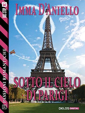 Sotto il cielo di Parigi (Passioni Romantiche)