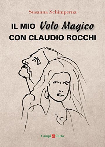 Il mio Volo Magico con Claudio Rocchi (Campi di Stelle)