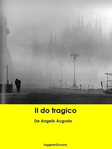 De Angelis Augusto. Il  do tragico (Leggere Giovane Gialli)