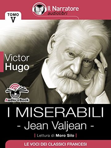 I Miserabili - Tomo V - Jean Valjean (Audio-eBook)
