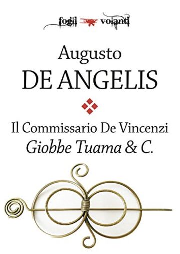 Il commissario De Vincenzi. Giobbe Tuama & C. (Fogli volanti)