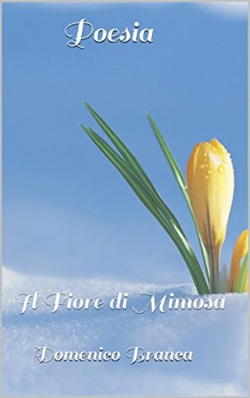 Poesia: Il Fiore di Mimosa