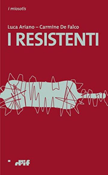 I resistenti (i miosotìs Vol. 62)