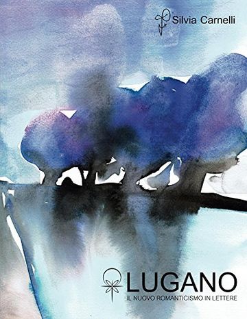 Lugano: Il Nuovo Romanticismo in Lettere