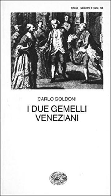 I due gemelli veneziani (Collezione di teatro Vol. 198)