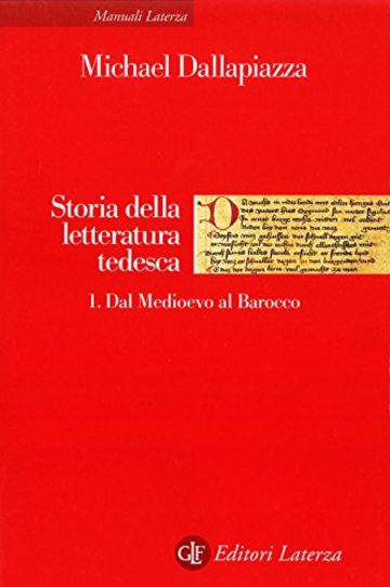 Storia della letteratura tedesca. 1. Dal Medioevo al Barocco