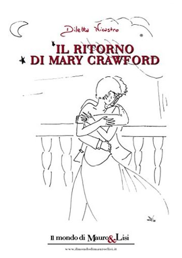 Il ritorno di Mary Crawford (Il mondo di Mauro & Lisi)