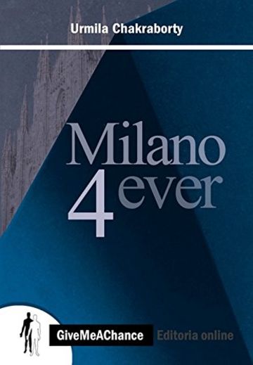 Milano 4ever (Volere è Potere)