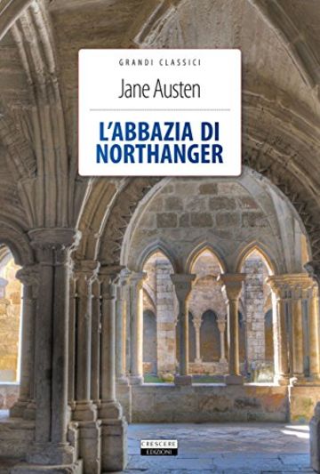 L'abbazia di Northanger (Grandi Classici)