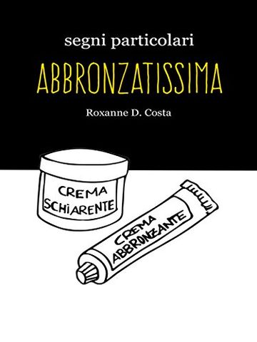 Segni particolari abbronzatissima