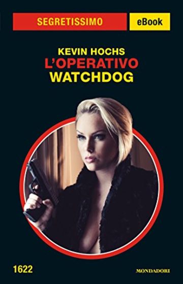 L'operativo - Watchdog (Segretissimo)