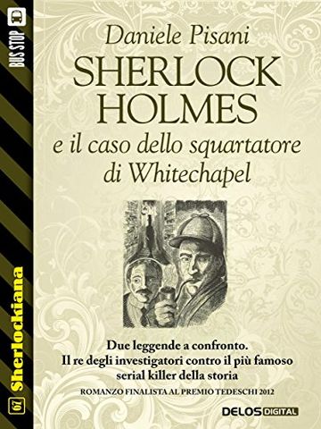 Sherlock Holmes e il caso dello squartatore di Whitechapel (Sherlockiana)