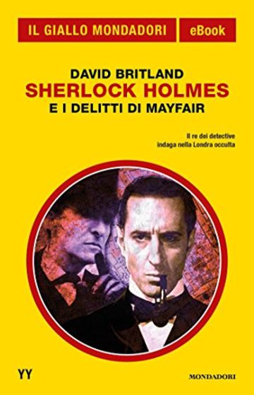 Sherlock Holmes e i delitti di Mayfair (Il Giallo Mondadori)