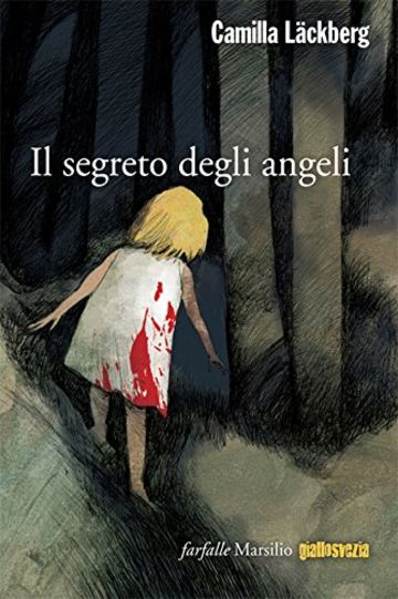 Il segreto degli angeli: L'ottava indagine di Erica Falck e Patrick Hedström (Farfalle)