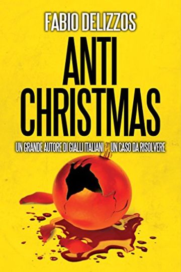 Antichristmas (Giallo Natale Vol. 6)