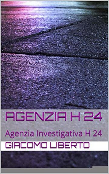 Agenzia H 24: Agenzia Investigativa H 24