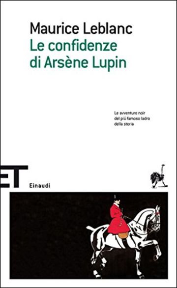 Le confidenze di Arsène Lupin (Einaudi tascabili. Scrittori Vol. 1421)