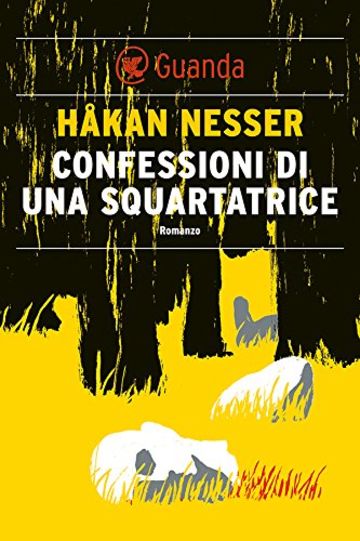 Confessioni di una squartatrice: Un caso per il commissario Barbarotti (Guanda Noir)