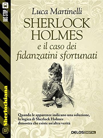 Sherlock Holmes e il caso dei fidanzatini sfortunati: 12 (Sherlockiana)