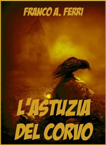 L'astuzia del Corvo (Fuori Collana Vol. 42)