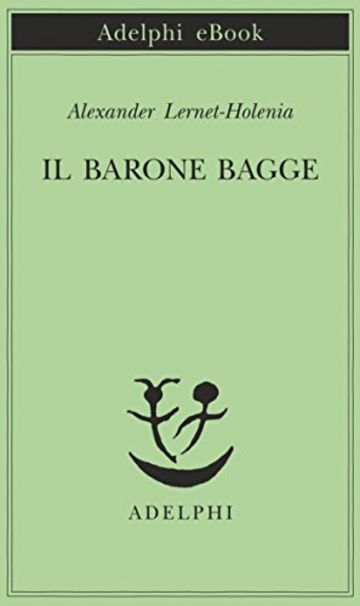 Il barone Bagge (Piccola biblioteca Adelphi)