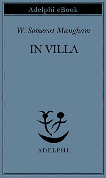 In villa (Piccola biblioteca Adelphi Vol. 431)