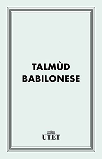 Talmùd babilonese (Classici della religione)
