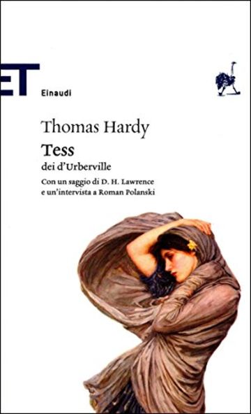 Tess dei d'Urberville: Una donna pura fedelmente presentata da Thomas Hardy (Einaudi tascabili. Classici Vol. 296)