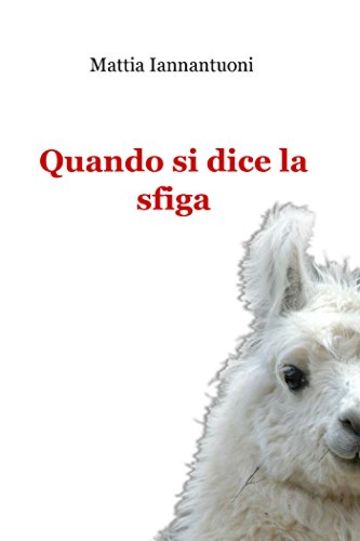 Quando si dice la sfiga