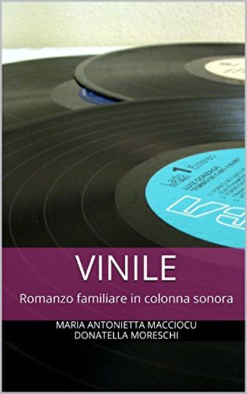 Vinile: Romanzo familiare in colonna sonora (indies g&a)