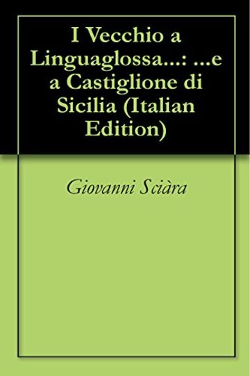 I Vecchio a Linguaglossa...: ...e a Castiglione di Sicilia