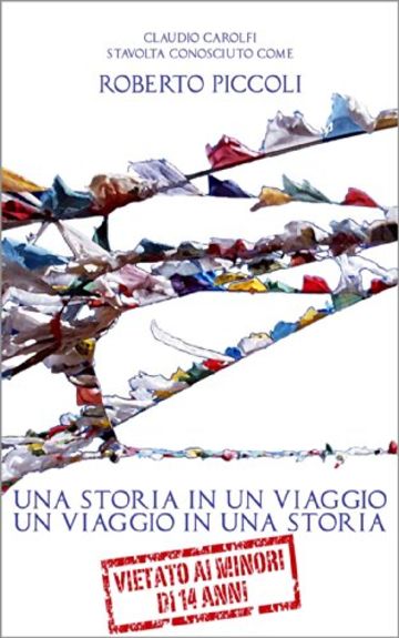 UNA STORIA IN UN VIAGGIO - UN VIAGGIO IN UNA STORIA