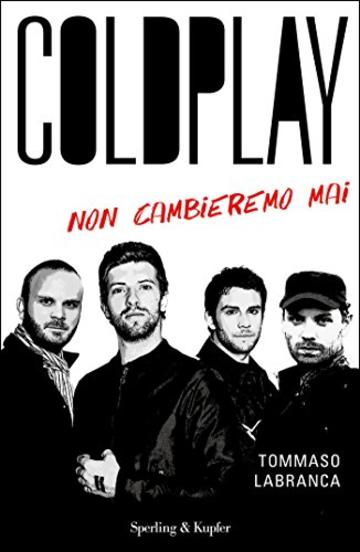 Coldplay: Non cambieremo mai