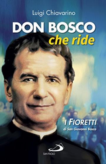 Don Bosco che ride. I «fioretti» di san Giovanni Bosco (Il pozzo - 2ª serie)