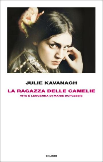 La ragazza delle camelie: Vita e leggenda di Marie Duplessis (Frontiere Einaudi)