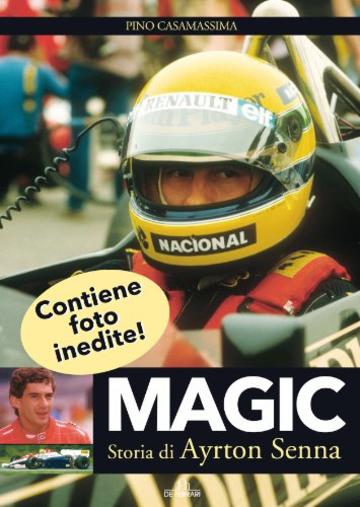 MAGIC - Storia di Ayrton Senna