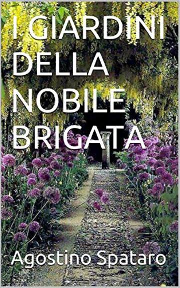 I GIARDINI DELLA NOBILE BRIGATA