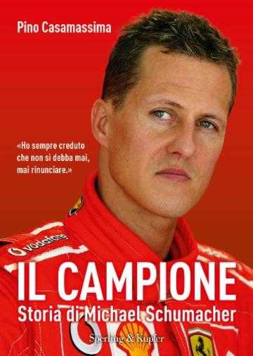 Il campione: Storia di Michael Schumacher