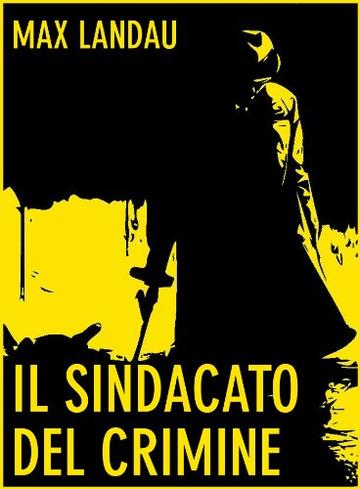 Il Sindacato del Crimine: Più influenti della General Motors (Bravi Ragazzi Vol. 2)