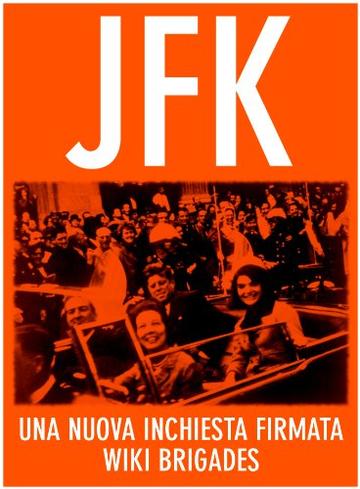 JFK. Omicidio Kennedy: un caso mai risolto (Fuori Collana Vol. 44)