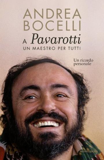 A Luciano Pavarotti: un maestro per tutti: Un ricordo personale